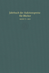 Jahrbuch der Auktionspreise f&uuml;r B&uuml;cher, Handschriften und Autographen