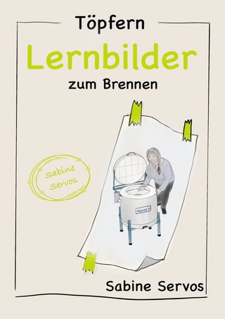 Töpfern Lernbilder von Sabine Servos / Töpfern Lernbilder zum Brennen