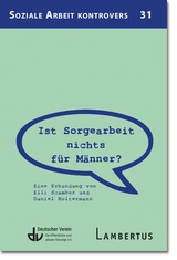 Ist Sorgearbeit nichts f&uuml;r M&auml;nner? - 
