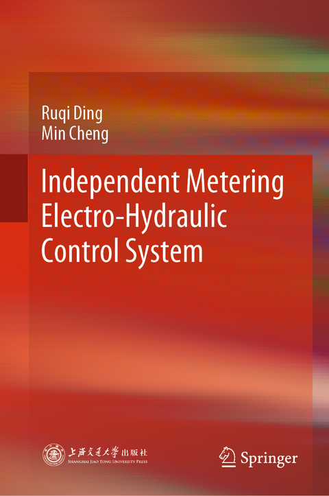 Independent Metering Electro-Hydraulic Control System - Ruqi Ding, Min Cheng