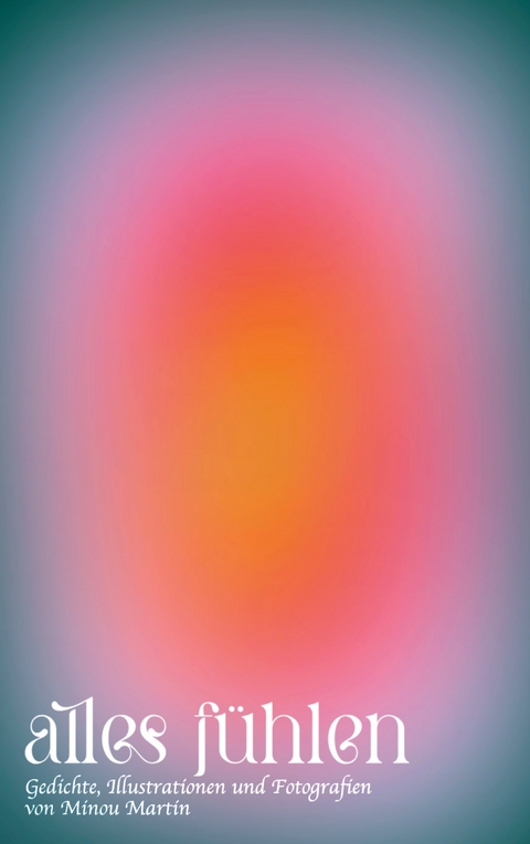 alles f&uuml;hlen - Minou Martin