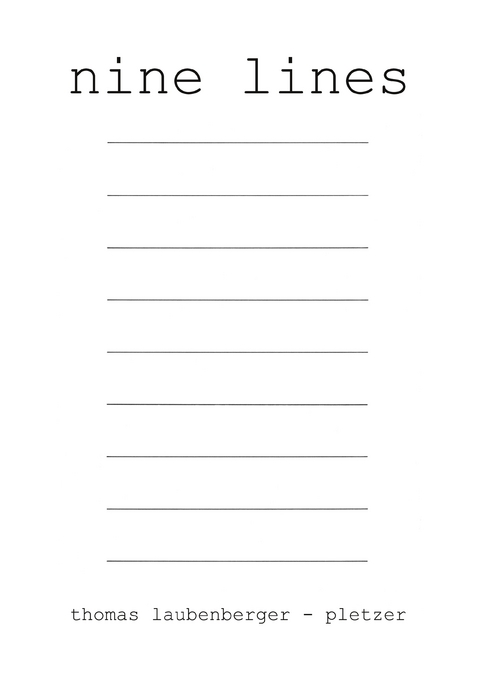 nine lines - Thomas Laubenberger-Pletzer