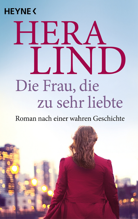 Die Frau, die zu sehr liebte - Hera Lind
