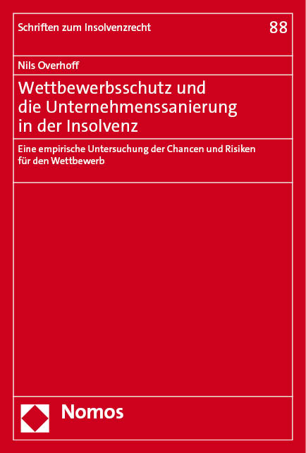 Wettbewerbsschutz und die Unternehmenssanierung in der Insolvenz - Nils Overhoff