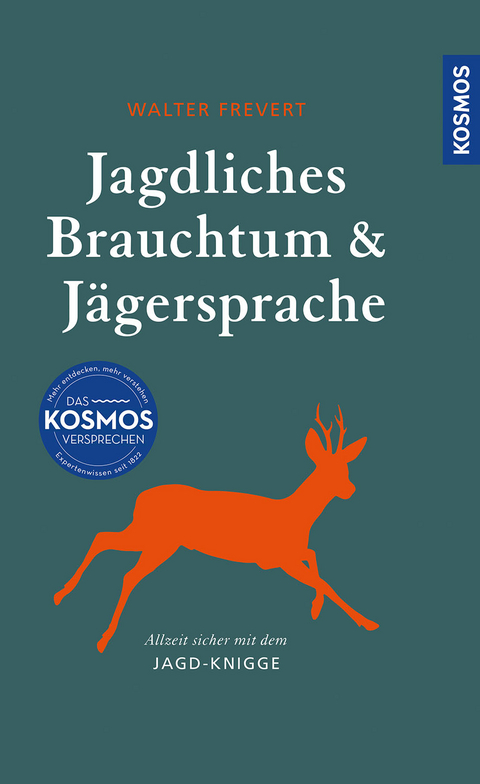 Jagdliches Brauchtum und Jägersprache - Walter Frevert