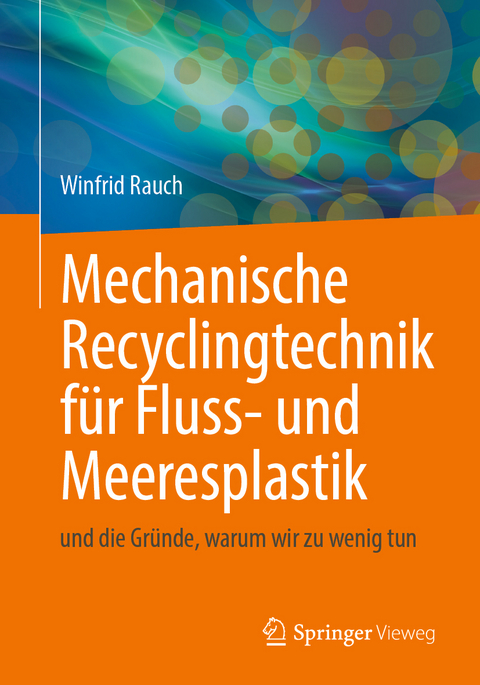 Mechanische Recyclingtechnik f&uuml;r Fluss- und Meeresplastik - Winfrid Rauch, Pierre Kamsouloum, Ruben Muller