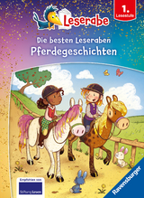 Die besten Pferdegeschichten f&uuml;r Erstleser - Leserabe ab 1. Klasse - Erstlesebuch f&uuml;r Kinder ab 6 Jahren - Susanne Becker, Anja Kiel