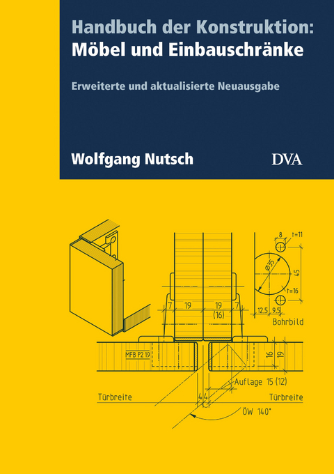 Handbuch der Konstruktion: Möbel und Einbauschränke - Wolfgang Nutsch