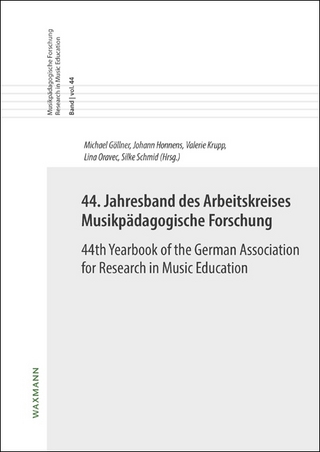 44. Jahresband des Arbeitskreises Musikpädagogische Forschung / 44th Yearbook of the German Association for Research in Music Education