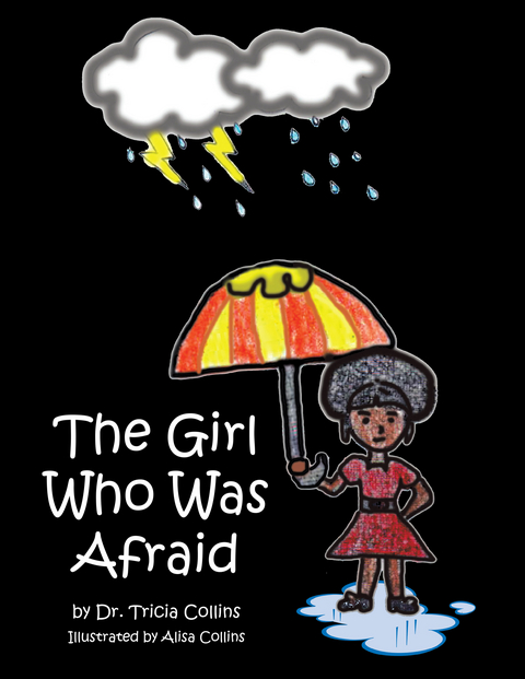 The Girl Who Was Afraid - Dr. Tricia Collins