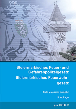 Steiermärkisches Feuer- und Gefahrenpolizeigesetz / Steiermärkisches Feuerwehrgesetz