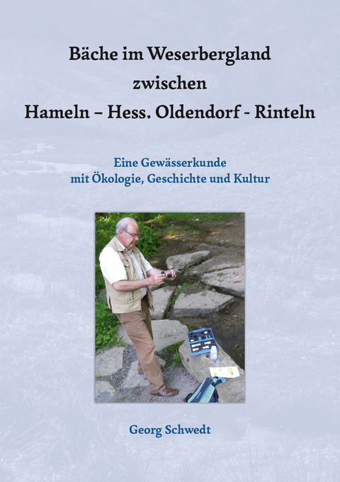 B&auml;che im Weserbergland zwischen Hameln &ndash; Hess. Oldendorf &ndash; Rinteln - Georg Schwedt
