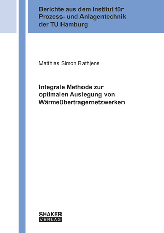 Integrale Methode zur optimalen Auslegung von Wärmeübertragernetzwerken