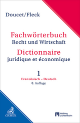 Fachw&ouml;rterbuch Recht und Wirtschaft Band 1: Franz&ouml;sisch - Deutsch - Michel Doucet, Klaus E.W. Fleck