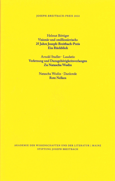 Joseph-Breitbach-Preis 2022 - Helmut B&ouml;ttiger, Arnold Stadler, Natascha Wodin