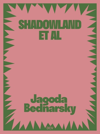 Jagoda Bednarsky – SHADOWLAND ET AL