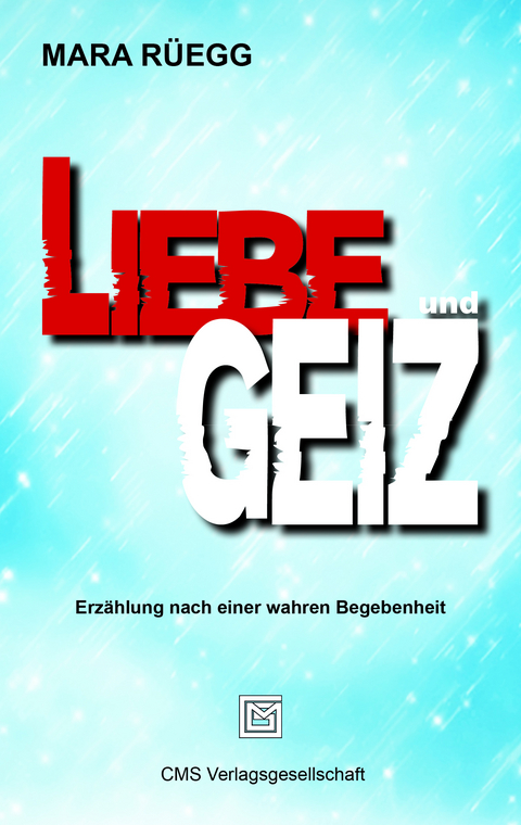 Liebe und Geiz - Mara R&uuml;egg