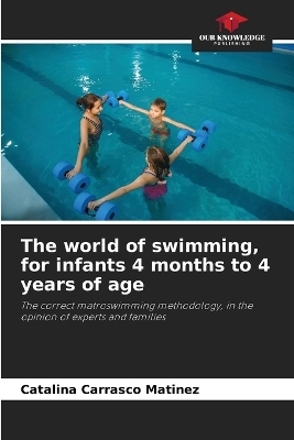 The world of swimming, for infants 4 months to 4 years of age - Catalina Carrasco Matínez