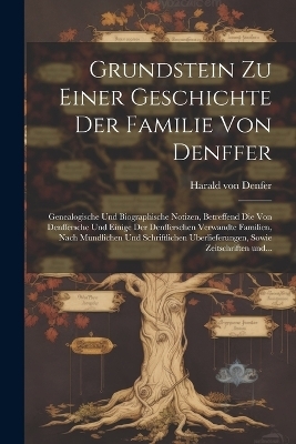 Grundstein zu einer Geschichte der Familie von Denffer
