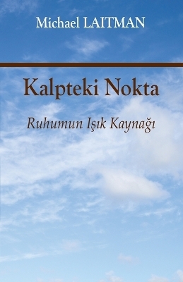 Kalpteki Nokta - Michael Laitman