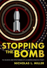 Stopping the Bomb - Nicholas L. Miller