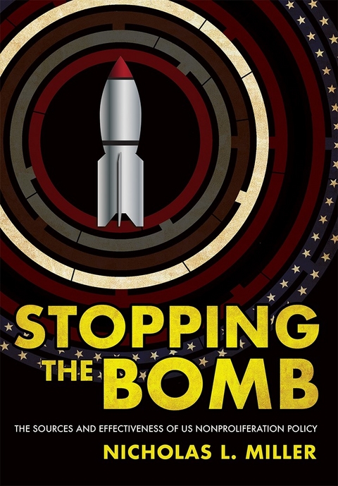 Stopping the Bomb - Nicholas L. Miller