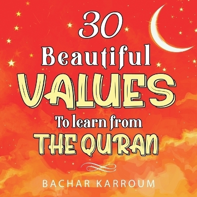30 Beautiful Values to Learn From The Quran - 