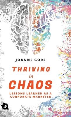 Thriving in Chaos - Joanne Gore