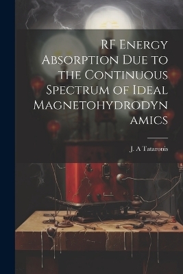 RF Energy Absorption due to the Continuous Spectrum of Ideal Magnetohydrodynamics
