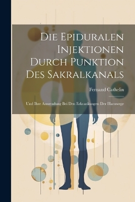 Die Epiduralen Injektionen Durch Punktion Des Sakralkanals