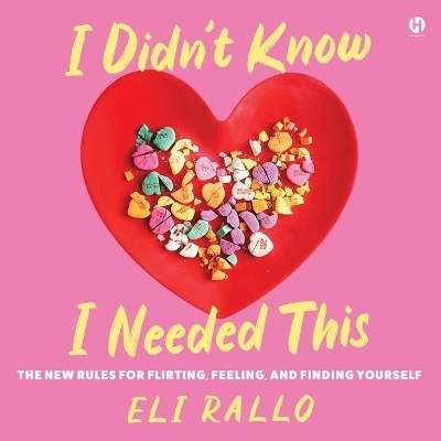 I Didn't Know I Needed This - Eli Rallo
