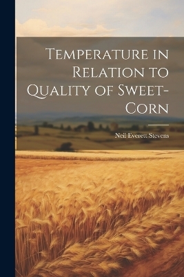 Temperature in Relation to Quality of Sweet-corn