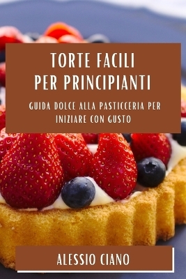 Torte Facili per Principianti