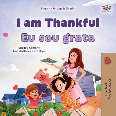 I am Thankful (English Portuguese Brazilian Bilingual Children's Book) - Shelley Admont, KidKiddos Books