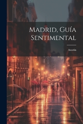 Madrid, Guía Sentimental