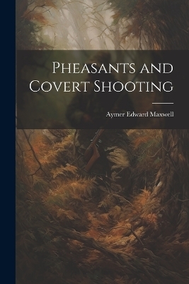 Pheasants and Covert Shooting