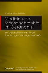 Medizin und Menschenrechte im Gef&auml;ngnis - Anna Maria Lehner