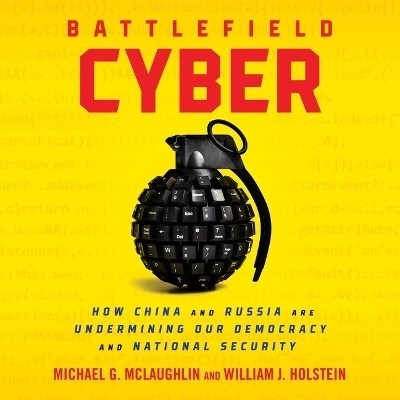 Battlefield Cyber - Michael McLaughlin, William J Holstein