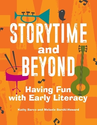 Storytime and Beyond - Kathy Barco, Melanie Borski-Howard