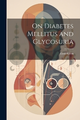 On Diabetes Mellitus and Glycosuria