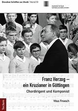 Franz Herzog &ndash; ein Kruzianer in G&ouml;ttingen - Vitus Froesch