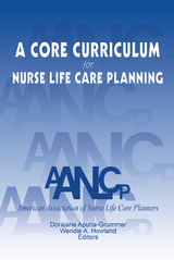 A Core Curriculum for Nurse Life Care Planning -  American Association of Nurse Life Care Planners
