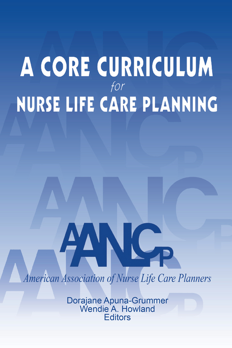 A Core Curriculum for Nurse Life Care Planning -  American Association of Nurse Life Care Planners