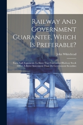Railway And Government Guarantee, Which Is Preferable? - 