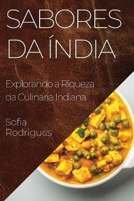 Sabores da &Iacute;ndia - Sofia Rodrigues