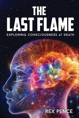 The Last Flame - Rex Pence