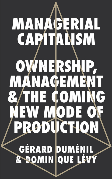 Managerial Capitalism -  Gerard Dumenil,  Dominique Levy