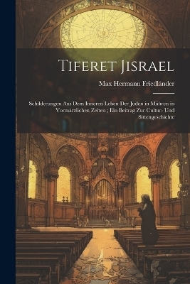 Tiferet Jisrael - Max Hermann Friedl&auml;nder