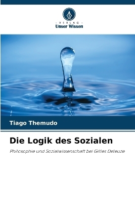 Die Logik des Sozialen - Tiago Themudo