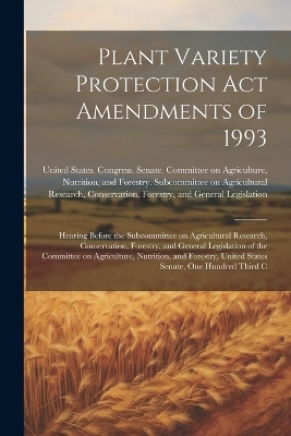 Plant Variety Protection Act Amendments of 1993 - 